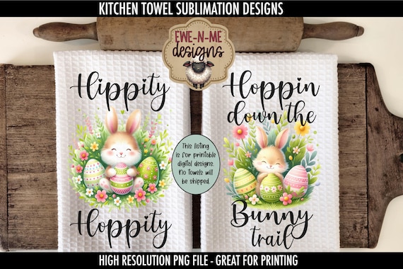 Easter Bunny with Decorated Eggs Sublimation Design for Kitchen Towels -  Hippity Hoppity - Hoppin Down Bunny Trail - Easter PNG Designs