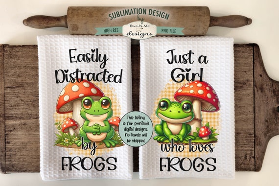 Cute Frog and Mushroom Sublimation Kitchen Towel Designs - Easily Distracted By Frogs - Girl Who Loves Frogs - Cute Frog Dish Towel Designs