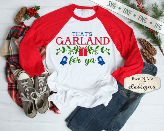 That's Garland For Ya SVG - Christmas SVG - Garland Alaska svg  - Christmas Present - Mittens svg  - Commercial Use svg, dxf, png, jpg