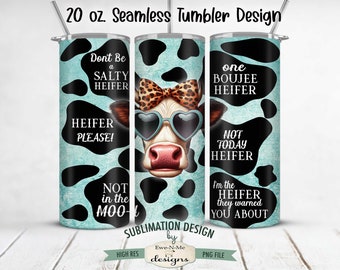 Sarcastic Heifer 20 oz Seamless Tumbler Sublimation Design - Not Today Heifer, One Boujee Heifer, Salty Heifer - Sassy Cow PNG