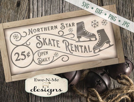 Winter SVG - Christmas svg - Skate Rental svg - Ice Skate SVG - Ice Skate Sign SVG - Commercial Use svg, dxf, png and jpg