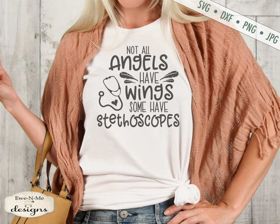 Not All Angels Have Wings Some Have Stethoscopes SVG