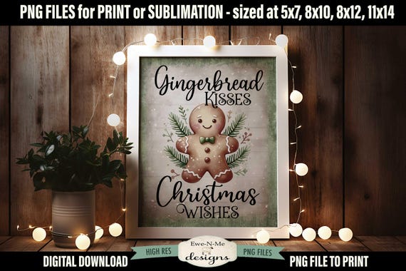 Gingerbread Kisses Christmas Wishes Sublimation Design | Gingerbread Printable  | Christmas Printable Sublimation Design