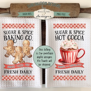 Sugar and Spice Kitchen Towel Sublimation Design -  Hot Cocoa - Gingerbread Cookies Baking Co - Cute Christmas Kitchen Towel PNG