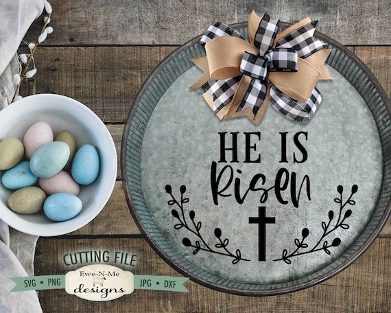 He Is Risen SVG - Easter SVG