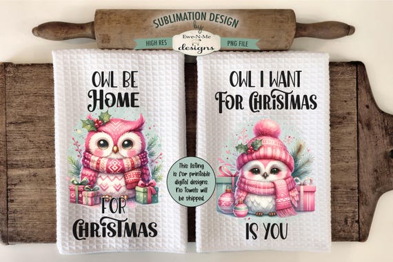 Pink Holiday Owls Towel Sublimation Designs - Home For Holidays Sublimation Designs - Owl Be Home - Owl I Want Kitchen Towel Sublimation PNG