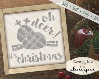 Reindeer SVG Cut File - Oh Deer svg - Christmas SVG - svg files for silhouette & cricut - Rudolph - Commercial Use svg, dxf, png, jpg