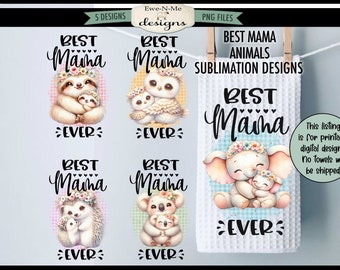 Best Mama Ever Kitchen Towel Sublimation Bundle -  Mama and Baby Animals Kitchen Towel Sublimation Designs - Mother's Day Kitchen Designs