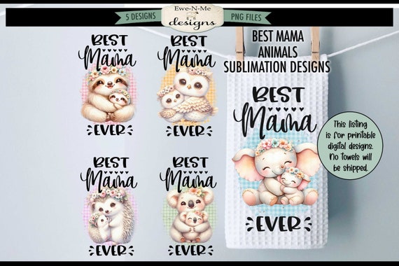 Best Mama Ever Kitchen Towel Sublimation Bundle -  Mama and Baby Animals Kitchen Towel Sublimation Designs - Mother's Day Kitchen Designs