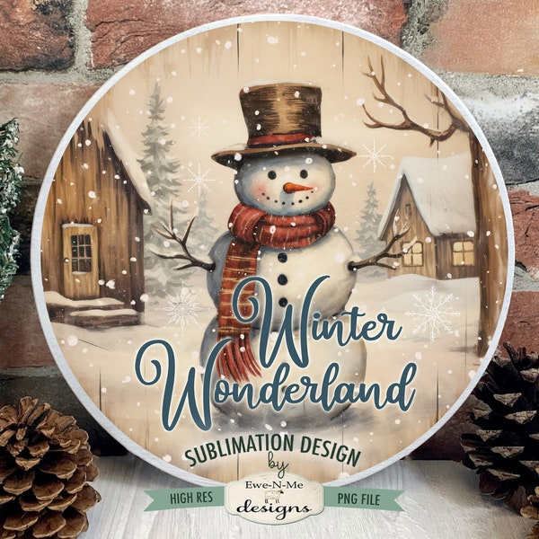 Winter Wonderland Snowman Round Sublimation Design | Rustic Snowman | Vintage Snowman Sublimation Design