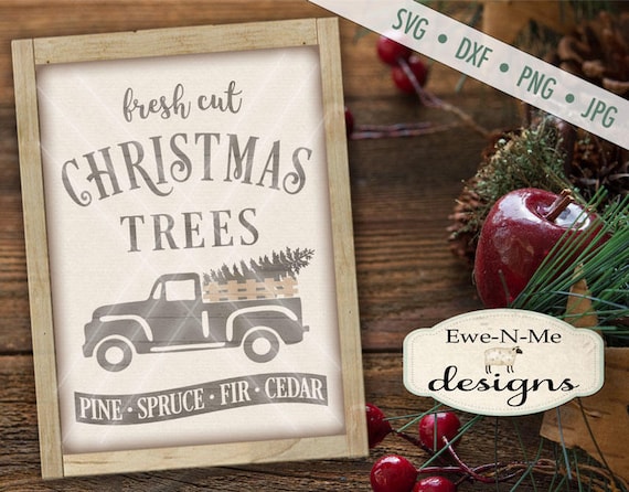 Christmas Tree SVG - Old Truck SVG - truck with christmas tree svg - Fresh Cut Christmas Trees