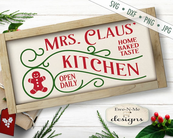 Mrs Claus SVG - Mrs Claus Kitchen svg - Christmas svg - Christmas Kitchen SVG - Gingerbread SVG - Commercial Use svg, dxf, png and jpg