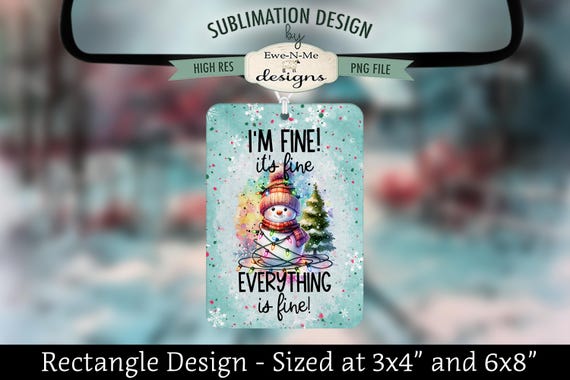 Snowman Tangled in Lights Rectangle Sublimation Design - Air Freshener Sublimation Design -  I'm Fine It's Fine Everything is Fine