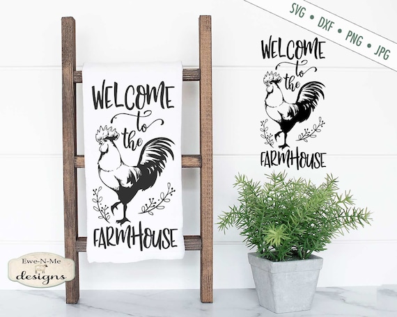 Farmhouse SVG - Welcome svg - Rooster svg - Rustic svg