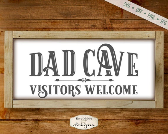 Dad Cave Visitors Welcome - Fathers Day SVG