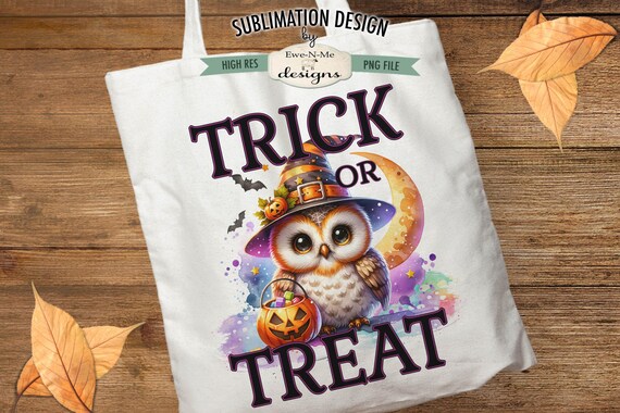 Trick or Treat Cute Owl Sublimation Design | Halloween Tote Bag Design |  Halloween Trick or Treat Sublimation Printable