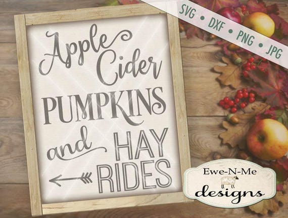 Pumpkin SVG  - fall svg - Apple cider sign svg - autumn svg  - hay ride svg files - fall quote svg - Commercial Use svg, dxf, png, jpg