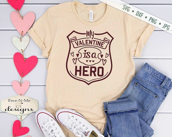 Valentine Is A Hero SVG - Valentine SVG - Police Badge SVG