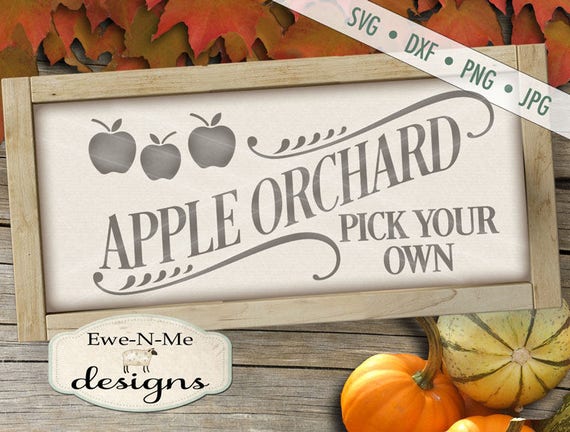 Apple Orchard SVG  - fall svg - Apple svg - autumn svg  - Pick your own svg - apple orchard sign svg - Commercial Use svg, dxf, png, jpg