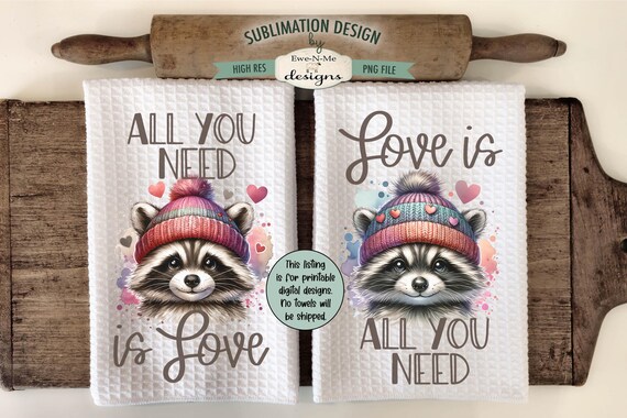 Valentine Raccoon Towel Sublimation Design -  All You Need Is Love - Valentine Raccoon with Knit Hats