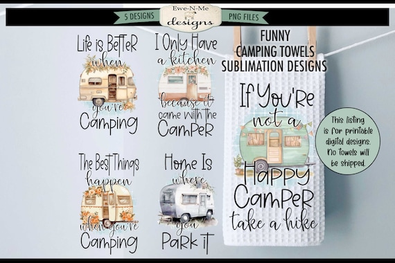 Funny Camping Towel Sublimation Bundle -  Camping Kitchen Towel Sublimation Designs - Cute and Funny Kitchen Designs for the Camper