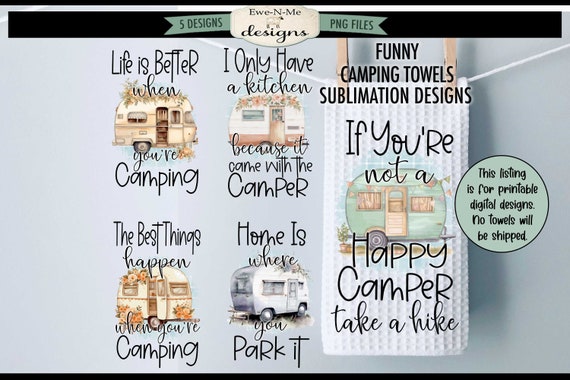 Funny Camping Towel Sublimation Bundle -  Camping Kitchen Towel Sublimation Designs - Cute and Funny Kitchen Designs for the Camper