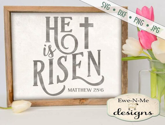 Easter SVG - He Is Risen svg - Easter Cross SVG - Jesus svg - easter farmhouse sign svg - Commercial Use svg, dxf, png, jpg