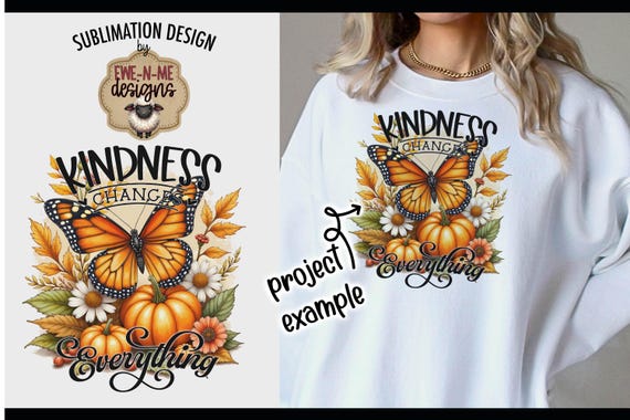 Kindness Changes Everything Sublimation Design | Fall Butterfly png file |  Butterfly and Pumpkins Sublimation or Printable png