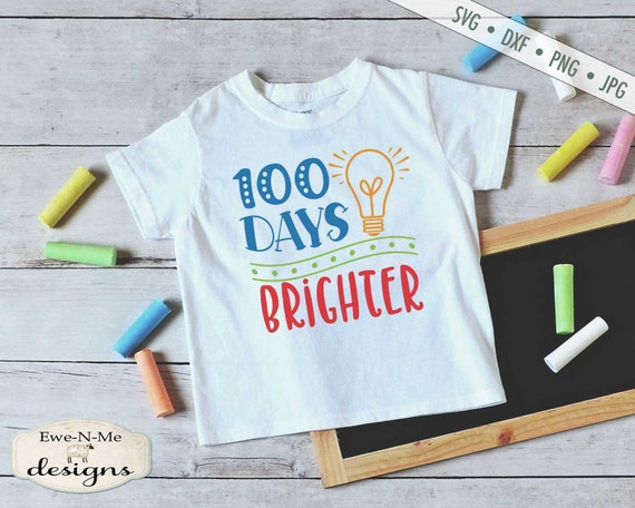 100 Days SVG - 100 Days Brighter - School svg - Teacher svg - Sublimation
