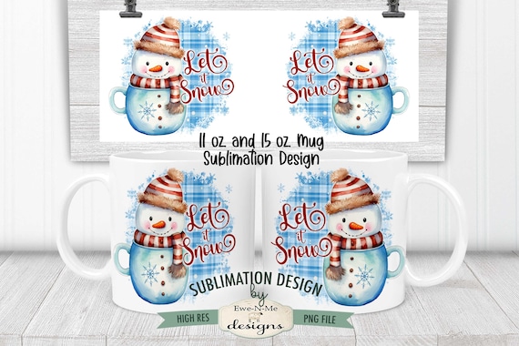 Let It Snow Snowman In Mug Sublimation Mug Design  | Snowman Mug | Printable 11 oz. and 15 oz. Mug Sublimation Wrap PNG