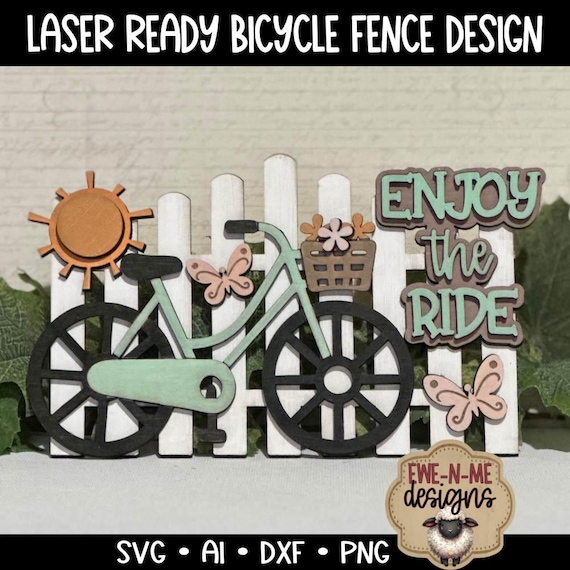 Enjoy The Ride Bicycle and Fence Laser Cut SVG Mini Sign - Bicycle With Basket Laser Cut File - Tiered Tray Laser Design - svg, dxf, ai, png