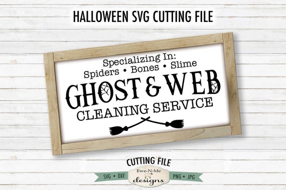 Ghost and Web Cleaning Service SVG - Halloween SVG - Halloween Sign SVG