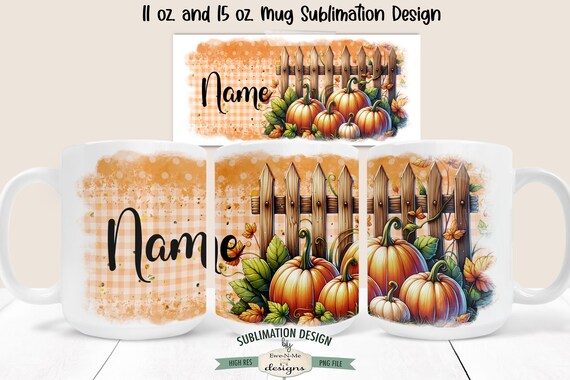 Pumpkin Fence Mug Design - Pumpkin Mug Design -   11 oz. and 15 oz. Mug Sublimation Wrap PNG - Add Your Own Name