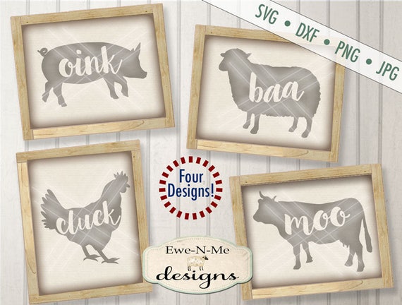 Farm Animals SVG - moo svg - baa svg - oink svg - cluck svg - farmhouse svg - chicken, pig, cow, sheep,  Commercial Use svg, dxf, png, jpg