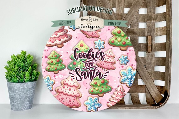 Cookies For Santa Round Sublimation Design | Pink Cookies For Santa Design | Cute Cookies Sublimation Design