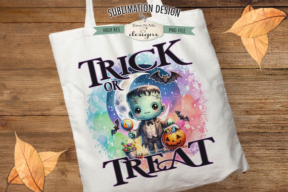 Trick or Treat Cute Frankenstein Sublimation Design | Halloween Tote Bag Design |  Halloween Trick or Treat Sublimation Printable