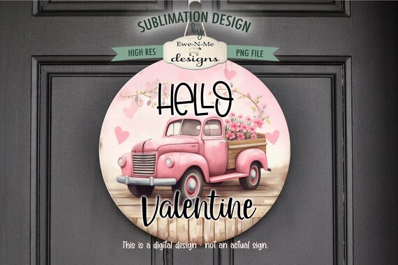 Pink Truck with Flowers Round Sublimation Design | Hello Valentine | Valentine Round Sublimation Design