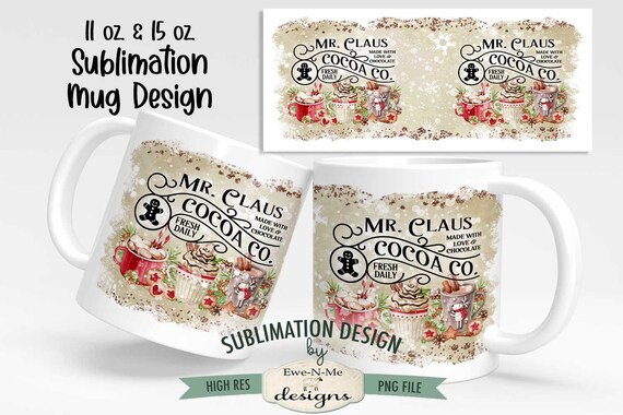 Mr Claus Cocoa Mug Sublimation Design  | Christmas Mug | Printable 11 oz. and 15 oz. Mug Sublimation Wrap PNG