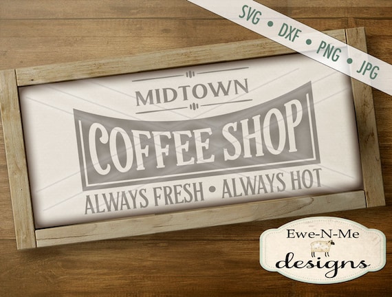 Coffee SVG File - coffee shop svg - Fresh Coffee svg - Coffee sign cuttable - Coffee SVG - Commercial Use svg, dxf, png, jpg files