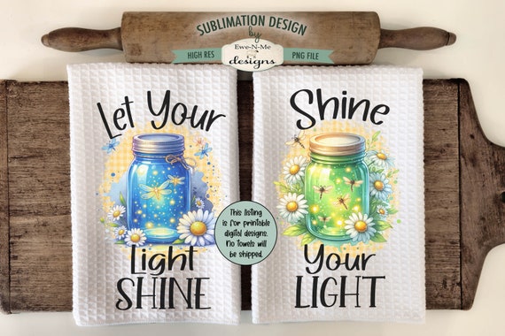 Shine Your Light Mason Jar Kitchen Towel Sublimation Design -  Mason Jar Fairy Lights - Shine Your Light Kitchen Towel Design