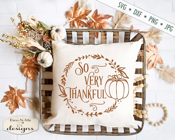 Thanksgiving SVG  - So Very Thankful SVG