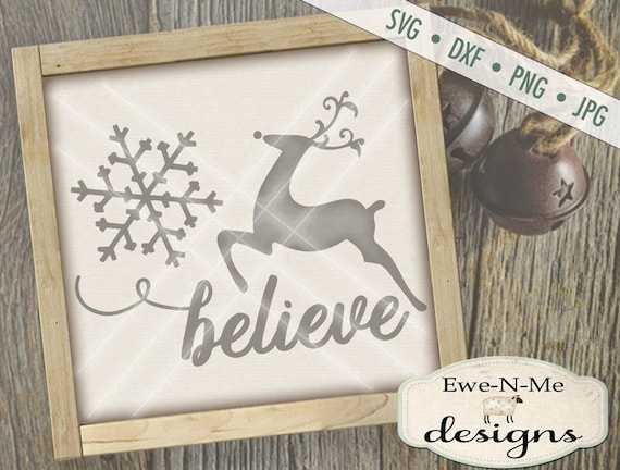 Christmas Reindeer Believe svg Cut File - Reindeer SVG Cutting File - Believe SVG Cut File - Snowflake SVG -  svg, png, dxf,  jpg