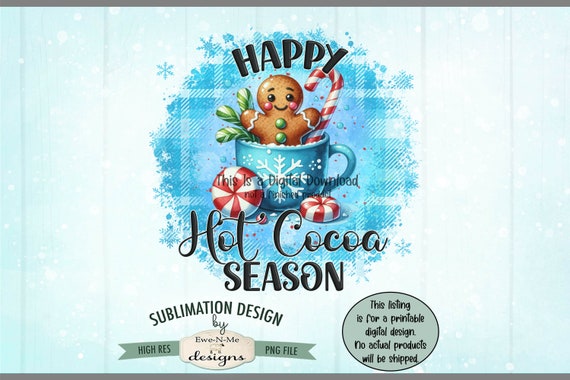 Happy Hot Cocoa Season Sublimation Design | Gingerbread in Cocoa Cup PNG | Blue Mug with Gingerbread Printable PNG