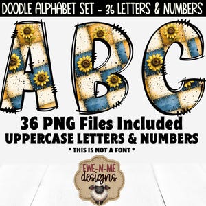 May include: The image shows the letters "ABC" from a doodle alphabet set. Each letter has a patchwork design in blue, yellow, and white, with sunflower accents. The text indicates 36 PNG files are included, with uppercase letters and numbers. The text also states "THIS IS NOT A FONT".