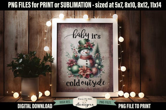 Baby It's Cold Outside Snowman Sublimation Design | Vintage Snowman Printable  | Old Fashioned Christmas Printable Sublimation Design