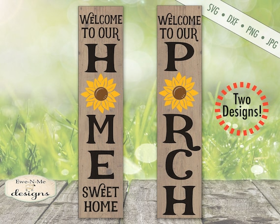 Sunflower SVG - Porch SVG - Home Sweet Home SVG