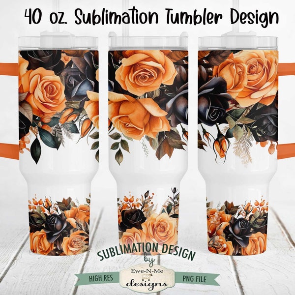 Orange Black Roses 40 oz Sublimation Tumbler Design | Halloween Roses Design for 40 oz. Tumbler | Floral Halloween Tumbler Design