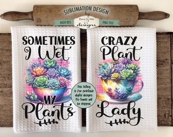 Colorful Succulents In Tea Cups Kitchen Towel Sublimation PNG Designs - Plant Lady Dish Towel Design -  Wet My Plants Tea Towel Design