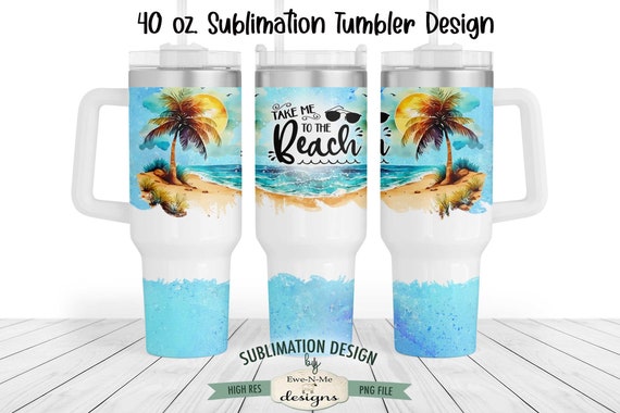 40 oz Take Me To The Beach Sublimation Tumbler Design | Beach Palm Tree Design for 40 oz. Tumbler | Beach Scene Tumbler Design PNG