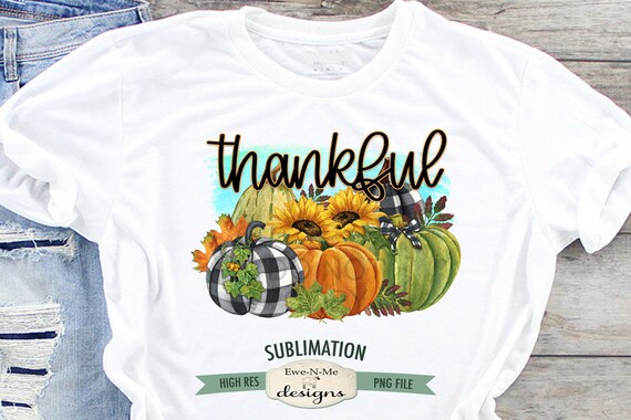 Thankful Pumpkins Sunflower Sublimation Design  - Sunflowers Pumpkins Fall Leaves PNG